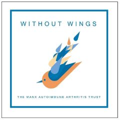 Without Wings, the Manx Autoimmune Arthritis Trust